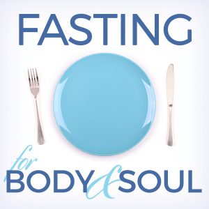 Fasting for Body and Soul Jay Richards 2 - 600